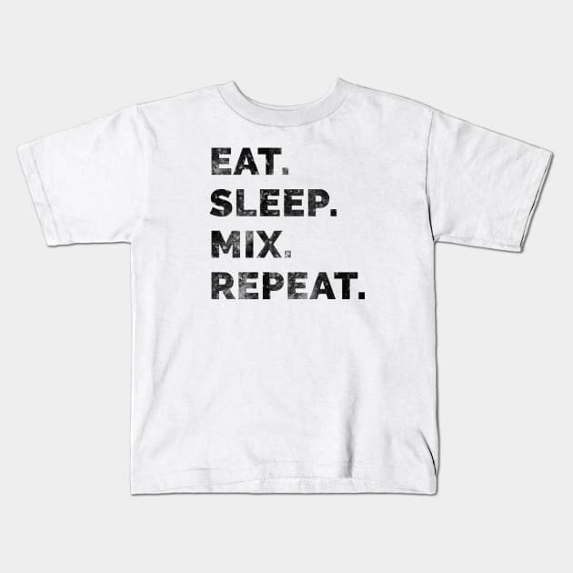 Eat sleep mix repeat 4 Kids T-Shirt by Stellart